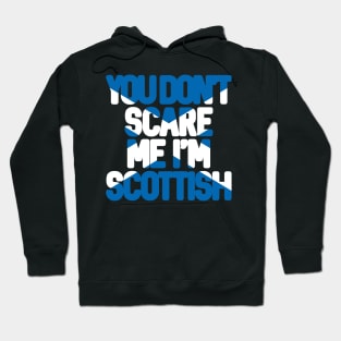 You Don't Scare Me I'm Scottish Text Slogan - Saltire Text Hoodie